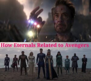 Read more about the article How Eternals Related To The Avengers