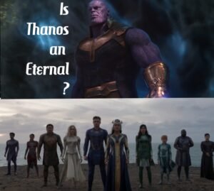 Read more about the article Is Thanos an Eternal || How Eternals Related To Thanos || Eternals Powers.