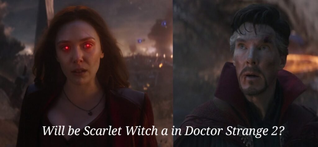 You are currently viewing Will be Scarlet Witch a in Doctor Strange 2 ?