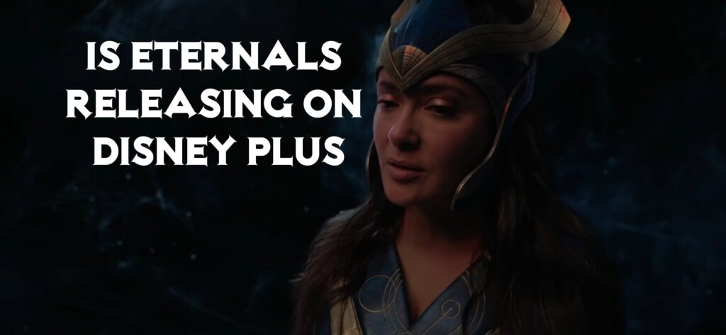 Marvel's Eternals :- Is Eternals releasing on Disney Plus in English & Other Dubbed Languages ? (Credit - Marvel Studios)