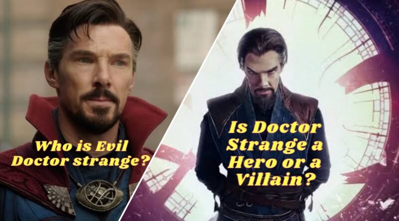 You are currently viewing Is Doctor Strange a Hero or a Villain || Everything you want to know?