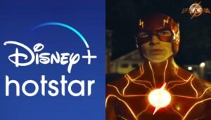 Read more about the article Will The Flash (2023) Be On Disney Plus Hotstar?