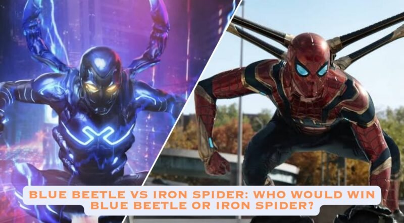 You are currently viewing Blue Beetle Vs Iron Spider: Who Would Win Blue Beetle Or Iron Spider?