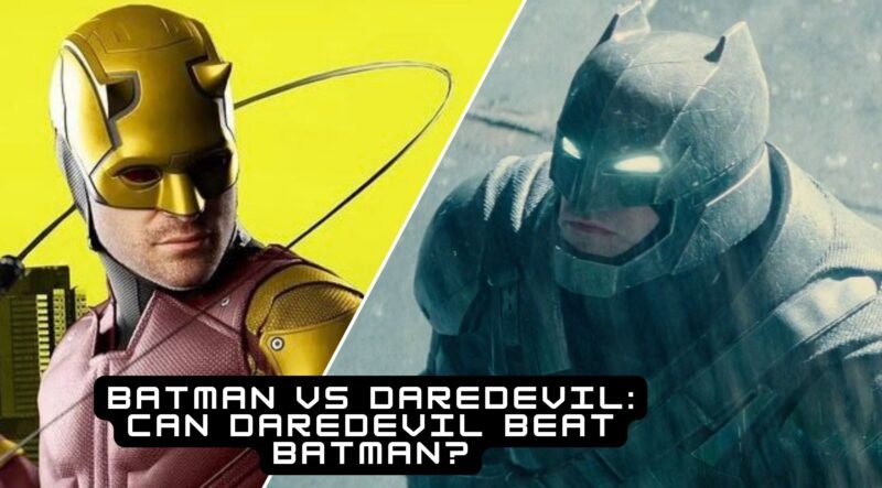 You are currently viewing Batman Vs. Daredevil: Can Daredevil Beat Batman?