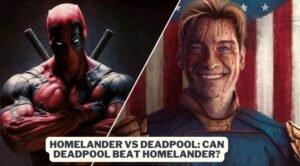 Read more about the article Homelander vs. Deadpool: Can Deadpool Beat Homelander?