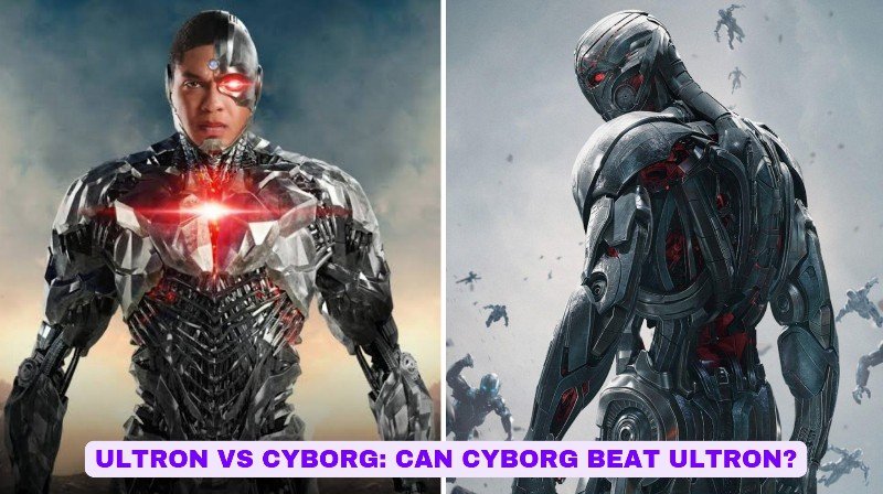 Read more about the article Ultron vs Cyborg: Can Cyborg beat Ultron?