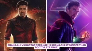 Read more about the article Shang-Chi Vs Doctor Strange: Is Shang-chi Stronger Than Doctor Strange?