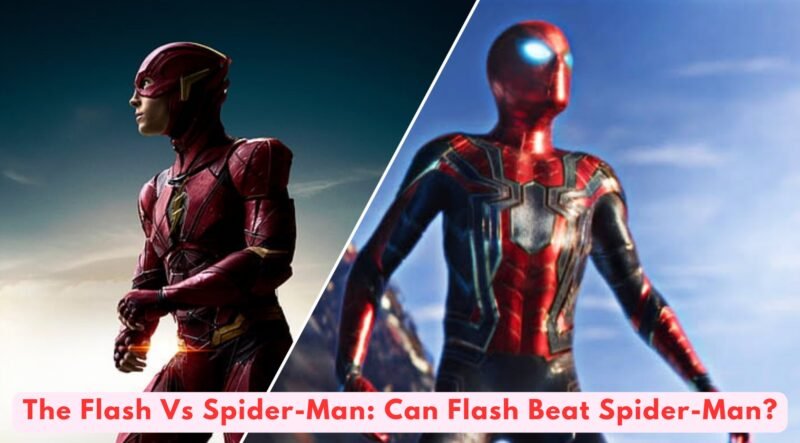 Read more about the article The Flash Vs Spider-Man: Can Flash Beat Spider-Man?