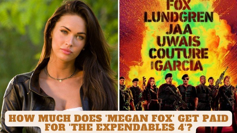You are currently viewing How Much Does ‘Megan Fox’ Get Paid For ‘The Expendables 4’?